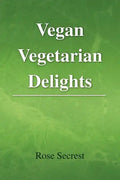 Vegan Vegetarian Delights - Paperback