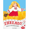 Threads: Zlata's Ukrainian Shirt - Hardcover