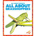All about Grasshoppers - Library Binding