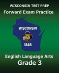 WISCONSIN TEST PREP Forward Exam Practice English Language Arts Grade 3: Covers Reading, Writing, Language, and Research - Paperback