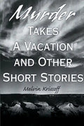Murder Takes a Vacation: And Other Short Stories - Paperback