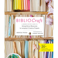 Bibliocraft: A Modern Crafter's Guide to Using Library Resources to Jumpstart Creative Projects - Hardcover