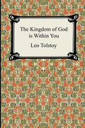 The Kingdom of God Is Within You - Paperback