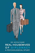 Real Housewives of Diplomacy: A Psychological Study - Paperback