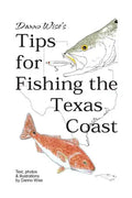 Danno Wise's Tips for Fishing the Texas Coast - Paperback