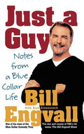 Just a Guy: Notes from a Blue Collar Life - Paperback