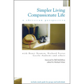 Simpler Living, Compassionate Life: A Christian Perspective - Paperback