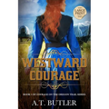 Westward Courage: Historical Women's Fiction Saga Large Print - Paperback