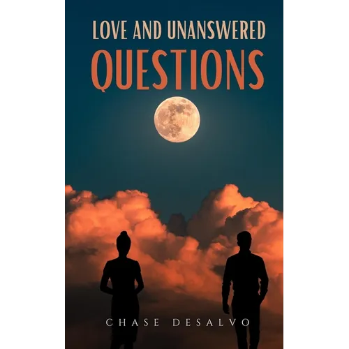 Love and Unanswered Questions - Paperback