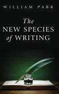 The New Species of Writing - Hardcover