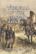 The Fall of the Congo Arabs - Paperback