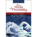 The Perils of Proximity: China-Japan Security Relations - Paperback