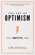 The Art of Optimism: Your Competitive Edge - Hardcover