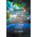 A Collection of Science Fiction & Space Opera Short Stories: Tales From Five Different Worlds - Paperback