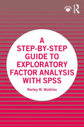 A Step-By-Step Guide to Exploratory Factor Analysis with SPSS - Paperback