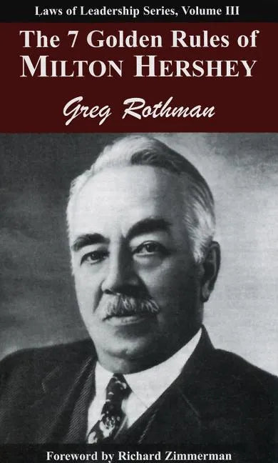 The 7 Golden Rules of Milton Hershey - Paperback