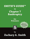 Smith's Guide to Chapter 7 Bankruptcy for Prisoners - Paperback