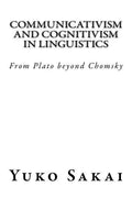 Communicativism and Cognitivism in Linguistics: From Plato beyond Chomsky - Paperback