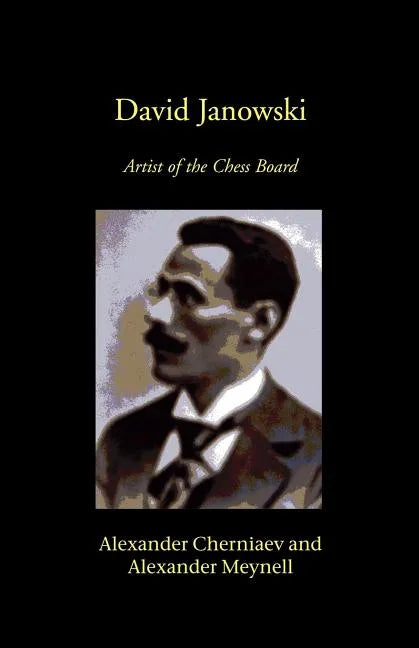 David Janowski: Artist of the Chess Board - Paperback