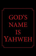 God's Name Is Yahweh - Paperback