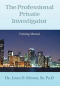 The Professional Private Investigator Training Manual: Training Manual - Hardcover