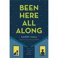 Been Here All Along: He's in Love with the Boy Next Door - Paperback