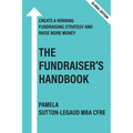 The Fundraiser's Handbook: Create a winning fundraising strategy and raise more money - Global Version - Paperback