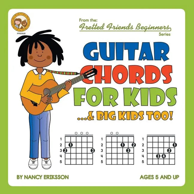 Guitar Chords for Kids...& Big Kids Too! - Paperback