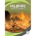 Wildfire Survival Stories - Library Binding