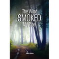 The Wind Smoked My Pipe - Paperback