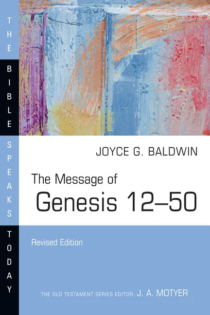 The Message of Genesis 12-50 - Paperback