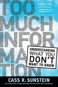 Too Much Information: Understanding What You Don't Want to Know - Paperback
