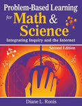 Problem-Based Learning for Math & Science: Integrating Inquiry and the Internet - Paperback