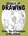 Secrets of Drawing: Tricks, Tips and Techniques - Paperback
