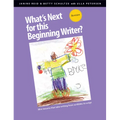 What's Next for This Beginning Writer? Revision: Mini-Lessons That Take Writing from Scribbles to Script - Paperback