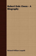 Robert Dale Owen - A Biography - Paperback