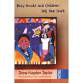 Only Drunks and Children Tell the Truth - Paperback