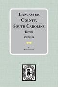 Lancaster County, South Carolina Deeds, 1787-1811 - Paperback