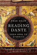 Reading Dante: From Here to Eternity - Paperback