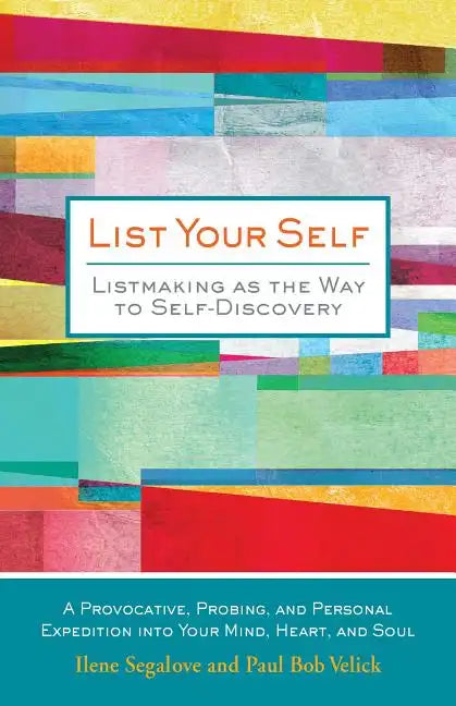 List Your Self: Listmaking as the Way to Self-Discovery - Hardcover