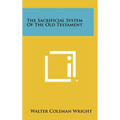 The Sacrificial System of the Old Testament - Hardcover