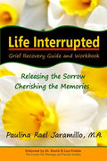 Life Interrupted: Grief Recovery Guide and Workbook - Paperback