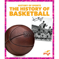 The History of Basketball - Library Binding