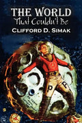 The World That Couldn't Be by Clifford D. Simak, Science Fiction, Fantasy, Adventure - Paperback