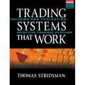Tradings Systems That Work: Building and Evaluating Effective Trading Systems - Hardcover