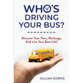 Who's Driving Your Bus? - Paperback
