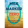 Mile Marker Zero: The Moveable Feast of Key West - Paperback