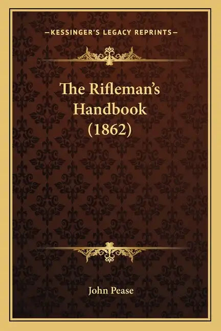 The Rifleman's Handbook (1862) - Paperback
