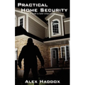 Practical Home Security: A Guide to Safer Urban Living - Paperback