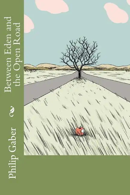 Between Eden and the Open Road - Paperback